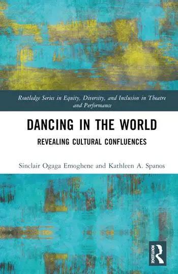Book Cover for Dancing in the World: Revealing Cultural Confluences