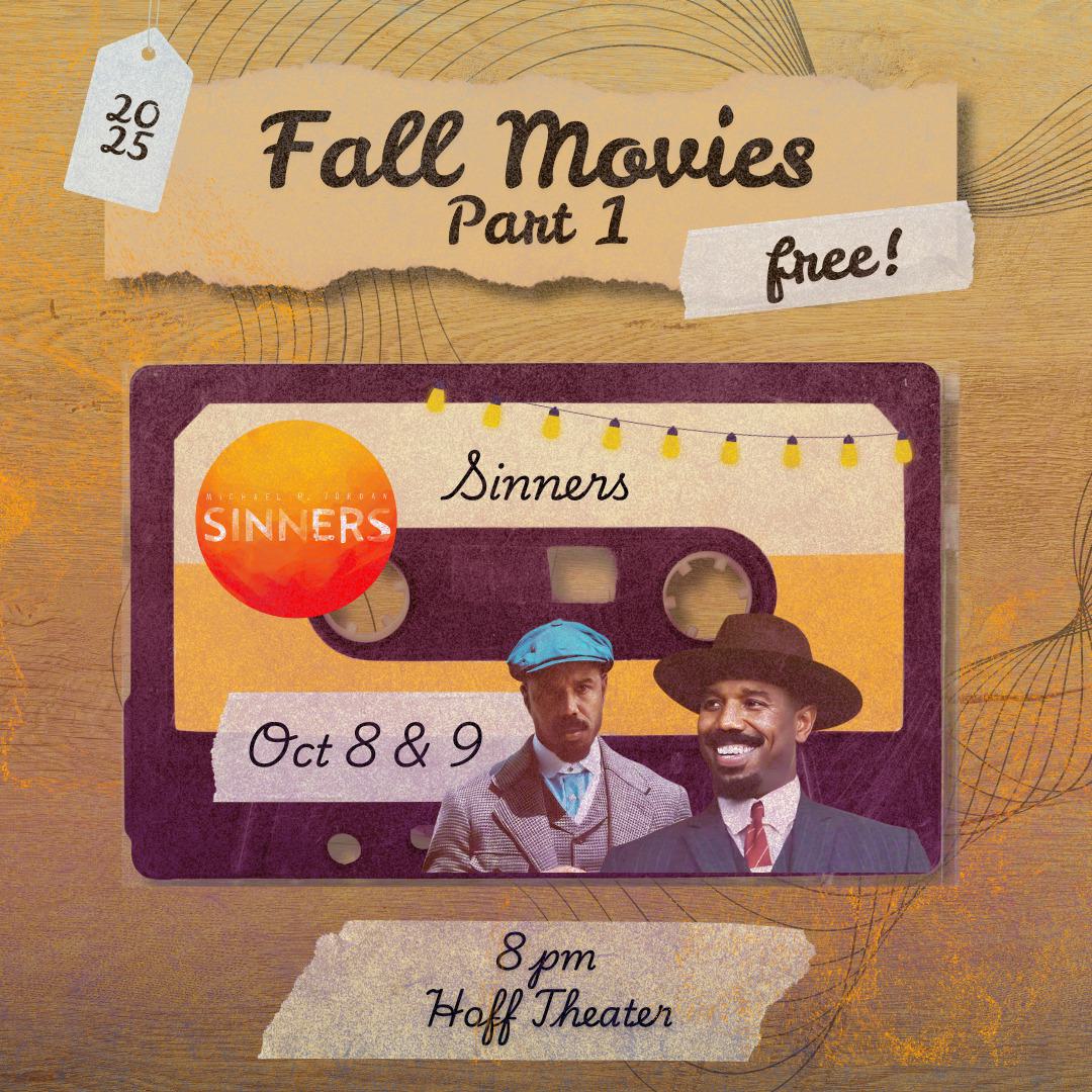 Cassette tape-themed flyer for "Fall Movies Part 1" with event details. Includes "Sinners" film image, dates Oct 8 & 9, 2025, 8pm, Hoff Theater. Free entry