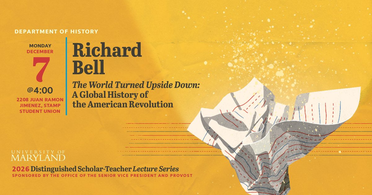 Distinguished Scholar-Teacher Lecture Series: The World Turned Upside Down: A Global History of the American Revolution