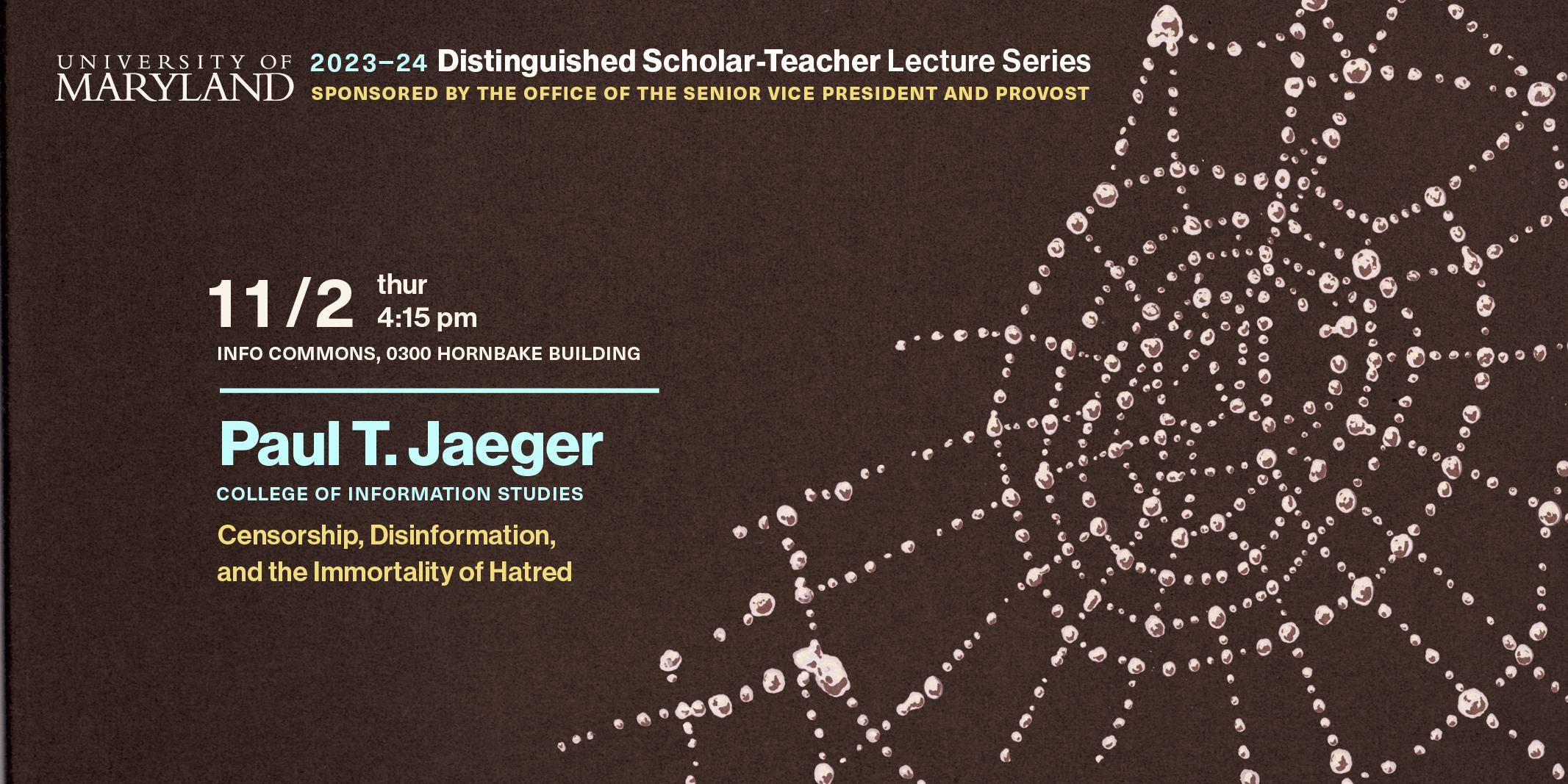 Paul T. Jaeger's Distinguished Scholar-Teacher Lecture Series Poster
