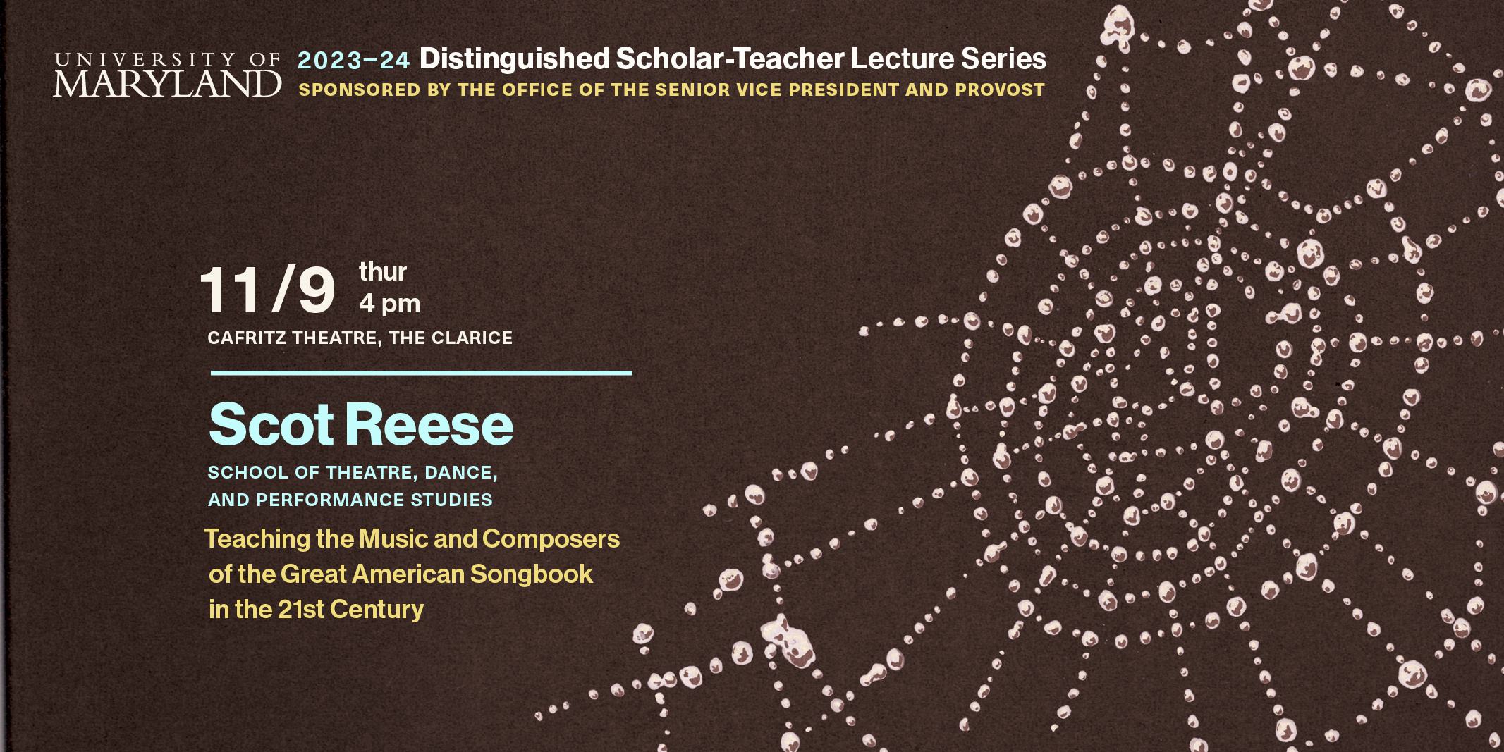 Scot Reese's Distinguished Scholar-Teacher Lecture Series Poster