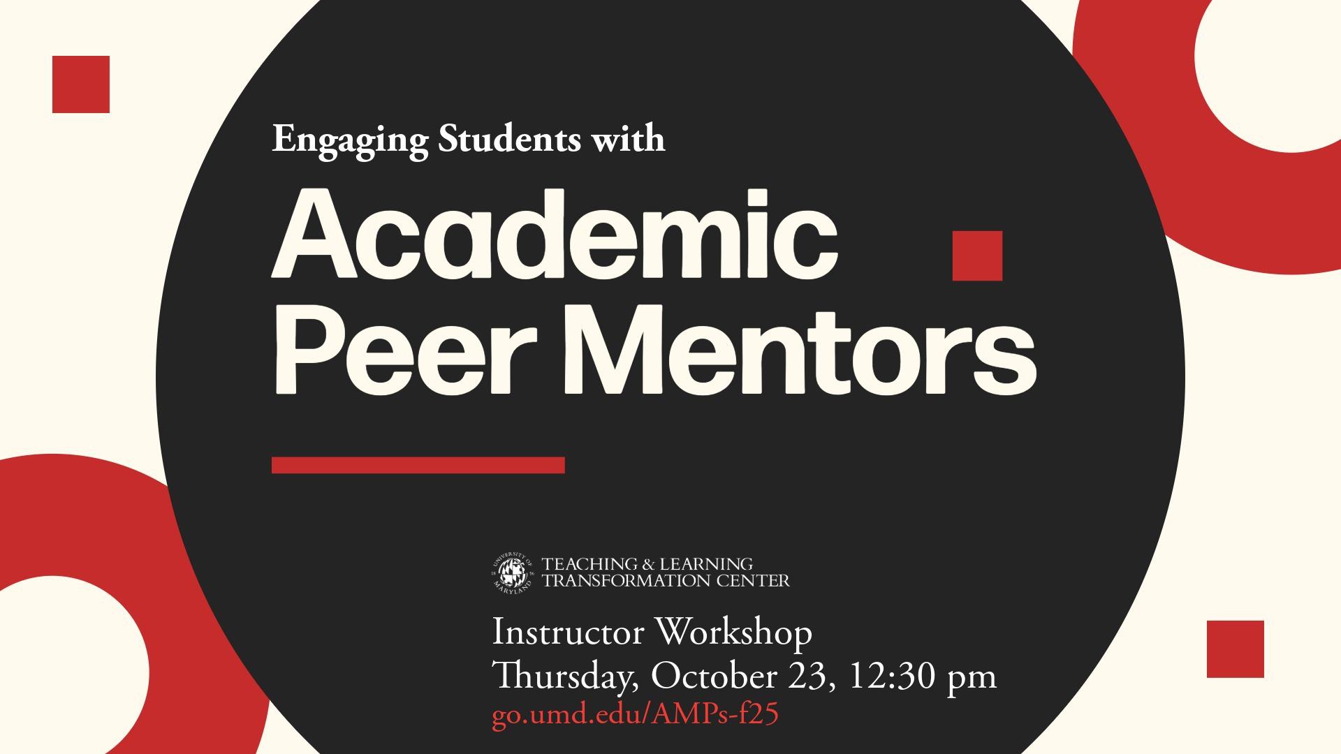 Flyer for Engaging Students in Large Courses with Academic Peer Mentors (Panel)