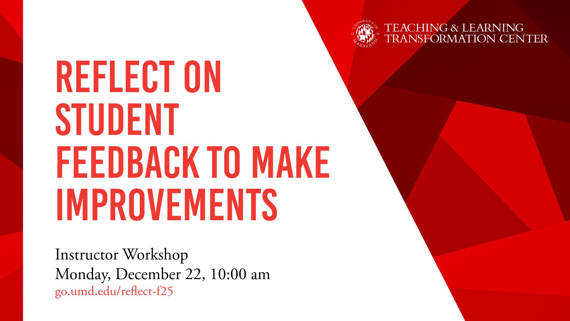 Flyer for Reflect on Your Student Feedback to Make Improvements for Next Semester