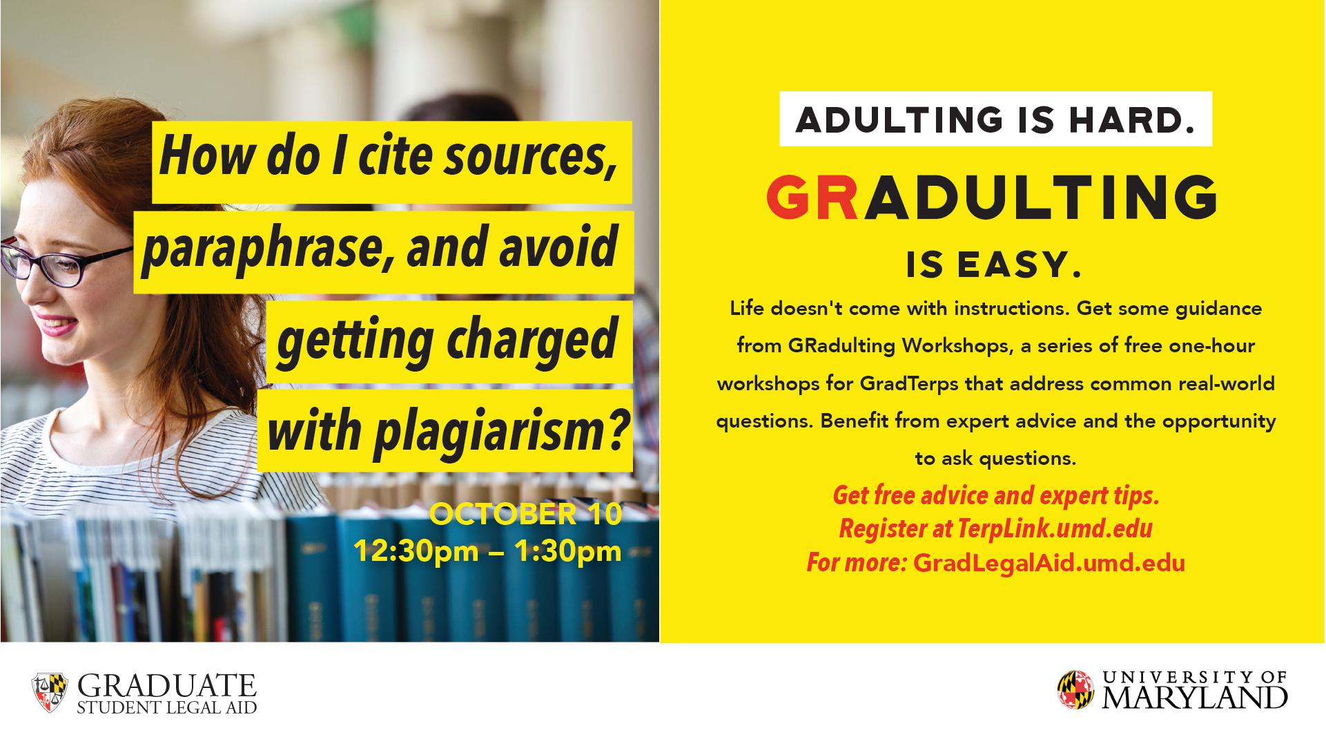 GRadulting Workshop – Do you know how to cite sources and paraphrase to avoid getting charged with plagiarism?