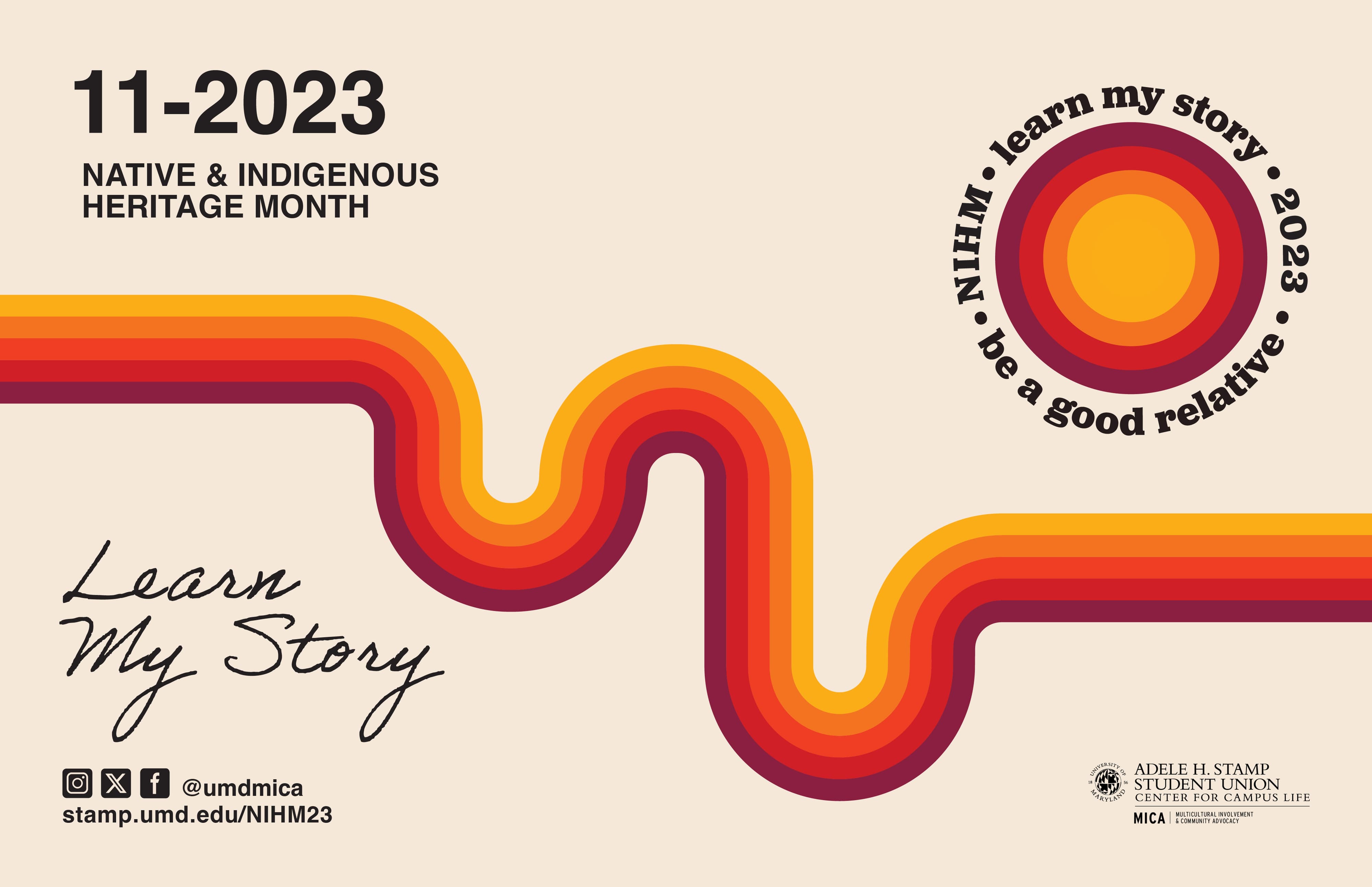 A graphic on a beige background with a funky winding rainbow design with reds and oranges that reads "11-2023 Native & Indigenous Heritage Month: Learn My Story & Be a Good Relative."