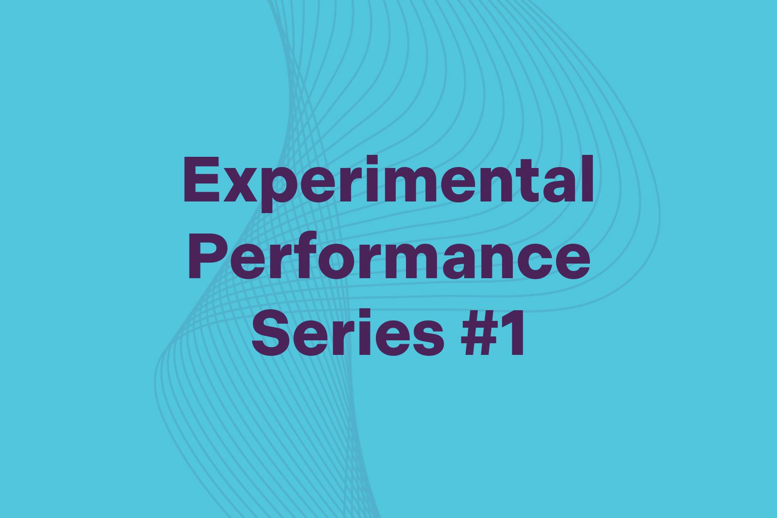 Logo for "Experimental Performance Series #1"