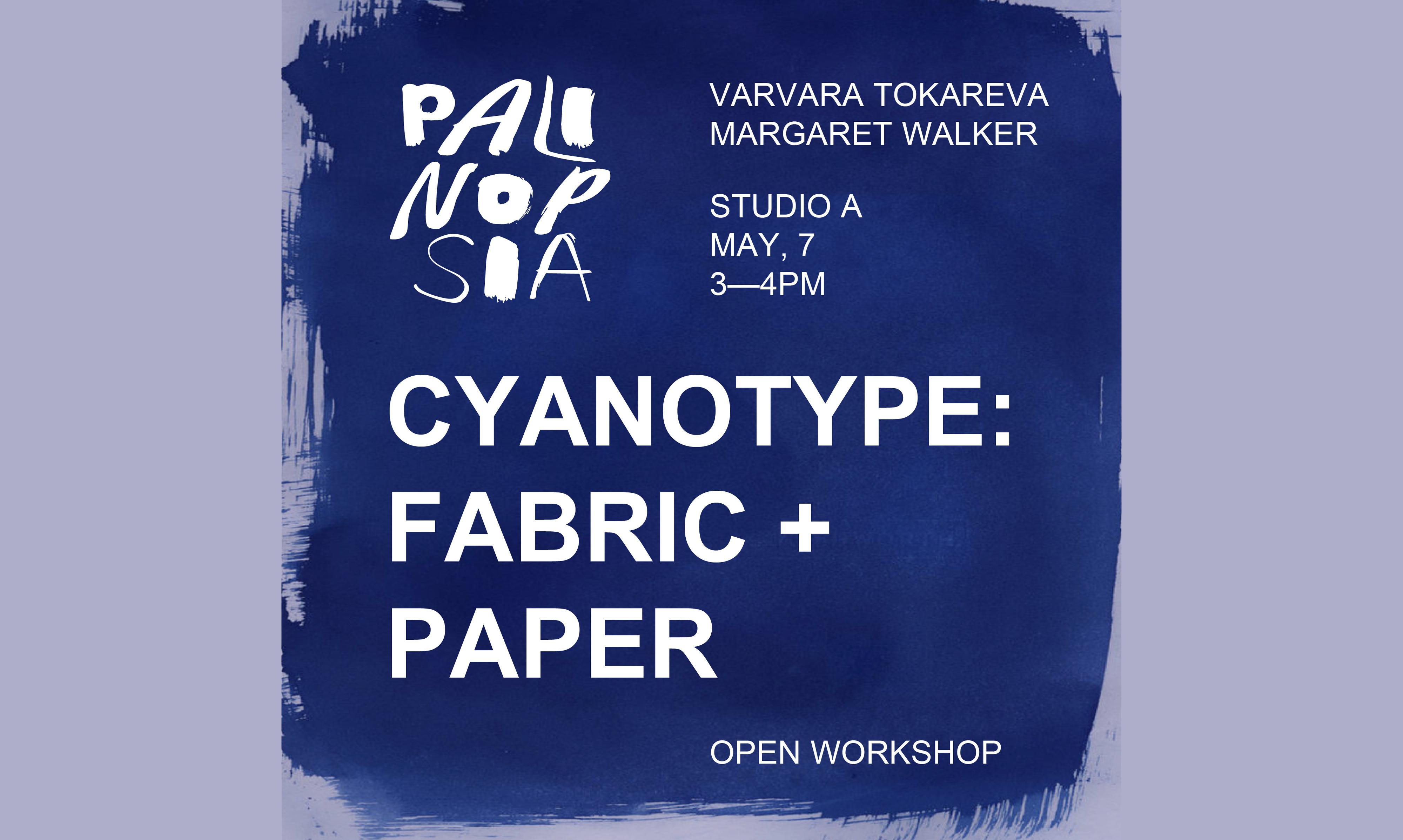 Cyanotype: Fabric and Paper Open Workshop