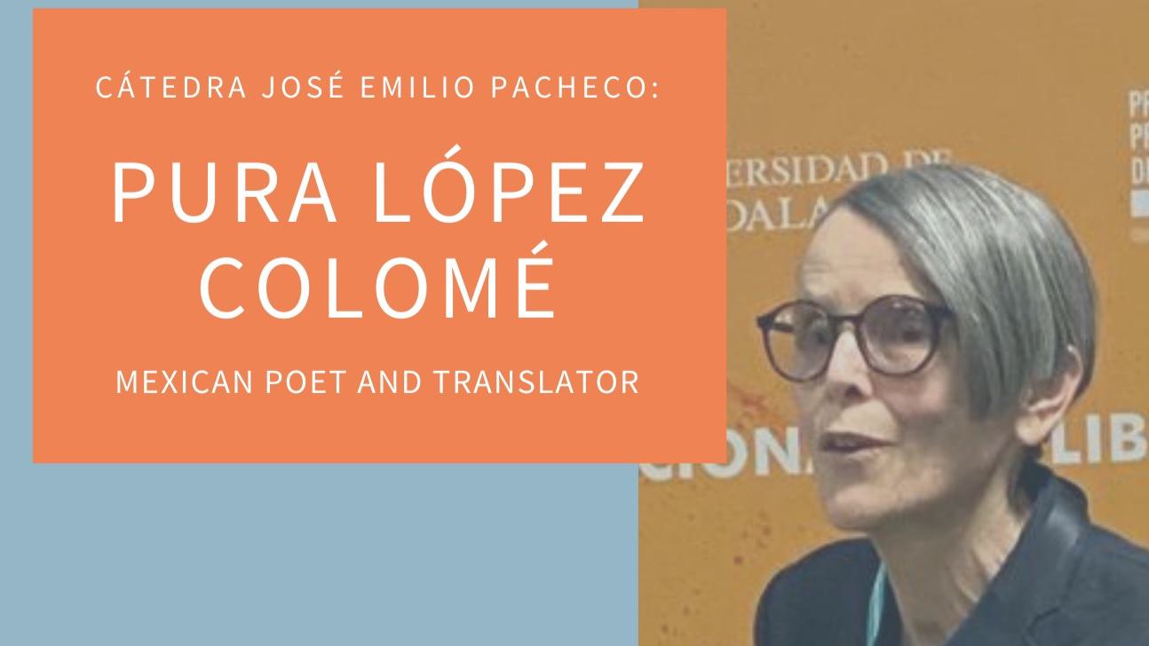 Poetry and Translation Workshop with Pura López Colomé