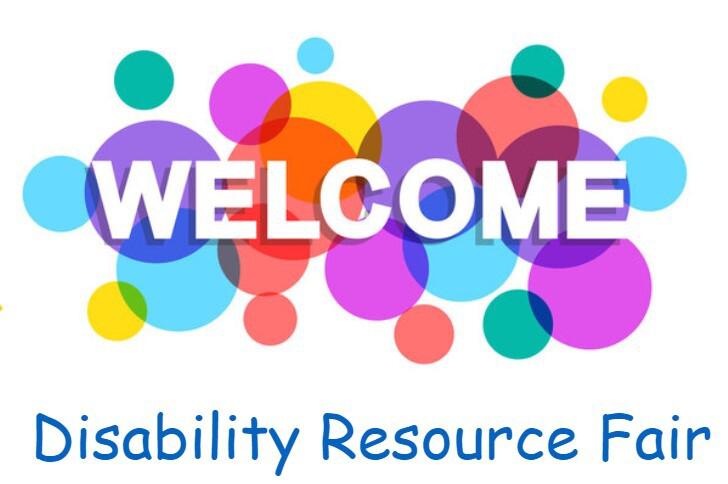 artwork reading "WELCOME, Disability Resource Fair" on a backdrop of rainbow bubbles